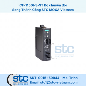 ICF-1150I-S-ST Bộ chuyển đổi Song Thành Công STC MOXA Vietnam