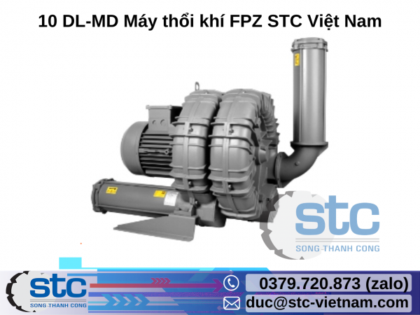 10 DL-MD Máy thổi khí FPZ STC Việt Nam