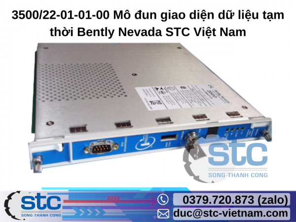 3500/22-01-01-00 Mô đun giao diện dữ liệu tạm thời Bently Nevada STC Việt Nam