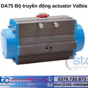DA75 Bộ truyền động actuator Valbia STC Việt Nam