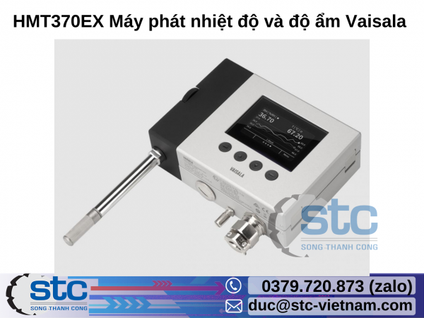 HMT370EX Máy phát nhiệt độ và độ ẩm Vaisala STC Việt Nam