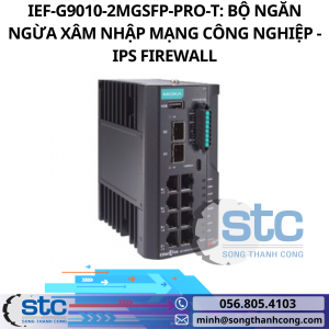 IEF-G9010-2MGSFP-PRO-T BỘ NGĂN NGỪA XÂM NHẬP MẠNG CÔNG NGHIỆP - IPS FIREWALL