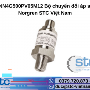 PTNN4G500PV05M12 Bộ chuyển đổi áp suất Norgren STC Việt Nam