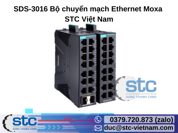 SDS-3016 Bộ chuyển mạch Ethernet Moxa STC Việt Nam