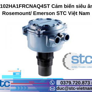 3102HA1FRCNAQ4ST Cảm biến siêu âm Rosemount/ Emerson STC Việt Nam