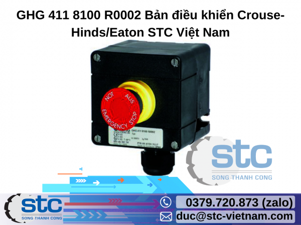 GHG 411 8100 R0002 Bản điều khiển Crouse-Hinds/Eaton STC Việt Nam
