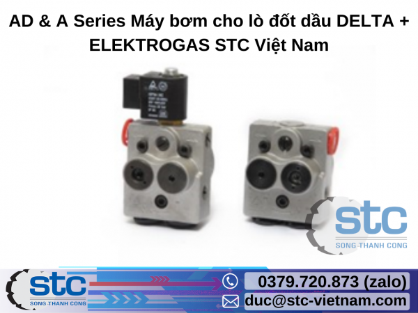 AD & A Series Máy bơm cho lò đốt dầu DELTA + ELEKTROGAS STC Việt Nam