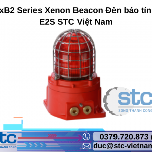 GNExB2 Series Xenon Beacon Đèn báo tín hiệu E2S STC Việt Nam
