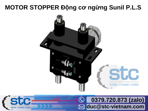 MOTOR STOPPER Động cơ ngừng Sunil P.L.S STC Việt Nam