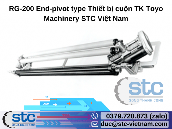 RG-200 End-pivot type Thiết bị cuộn TK Toyo Machinery STC Việt Nam