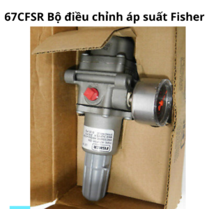 67CFSR Bộ điều chỉnh áp suất Fisher