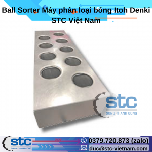 Ball Sorter Máy phân loại bóng Itoh Denki STC Việt Nam