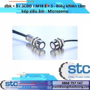 dbk + 5 / 3CDD / M18 E + S Điều khiển tấm kép siêu âm Microsonic