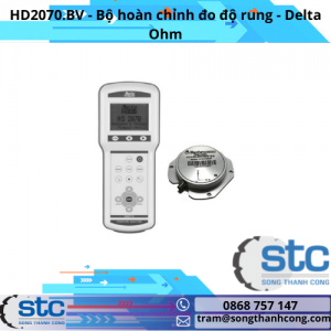 HD2070.BV Bộ hoàn chỉnh đo độ rung Delta Ohm