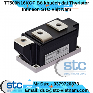 TT500N16KOF Bộ khuếch đại Thyristor Infineon STC Việt Nam
