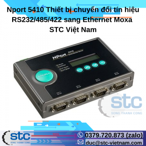 Nport 5410 Thiết bị chuyển đổi tín hiệu RS232/485/422 sang Ethernet Moxa STC Việt Nam