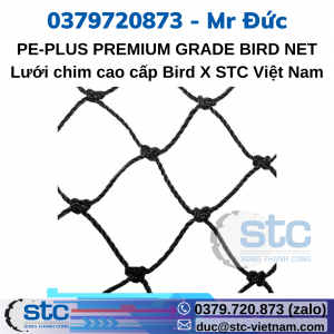 PE-PLUS PREMIUM GRADE BIRD NET Lưới chim cao cấp Bird X STC Việt Nam