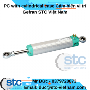 PC with cylindrical case Cảm biến vị trí Gefran STC Việt Nam