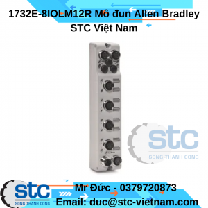 1732E-8IOLM12R Mô đun Allen Bradley STC Việt Nam