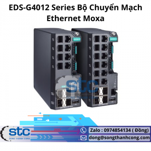 EDS-G4012 Series Bộ Chuyển Mạch Ethernet Moxa