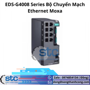 EDS-G4008 Series Bộ Chuyển Mạch Ethernet Moxa