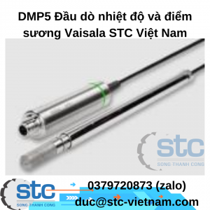 DMP5 Đầu dò nhiệt độ và điểm sương Vaisala STC Việt Nam
