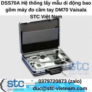 DSS70A Hệ thống lấy mẫu di động bao gồm máy đo cầm tay DM70 Vaisala STC Việt Nam