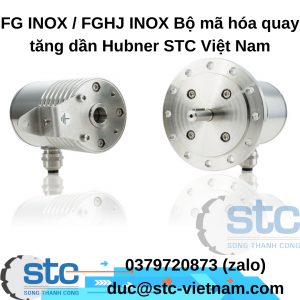 FG INOX / FGHJ INOX Bộ mã hóa quay tăng dần Hubner STC Việt Nam