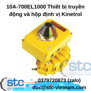 10A-700EL1000 Thiết bị truyền động và hộp định vị Kinetrol STC Việt Nam