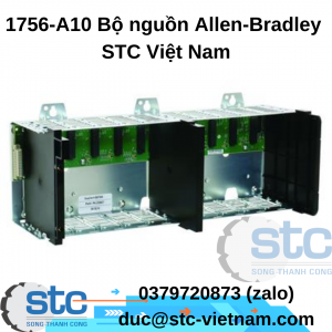 1756-A10 Bộ nguồn Allen-Bradley STC Việt Nam