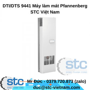 DTI/DTS 9441 Máy làm mát Pfannenberg STC Việt Nam