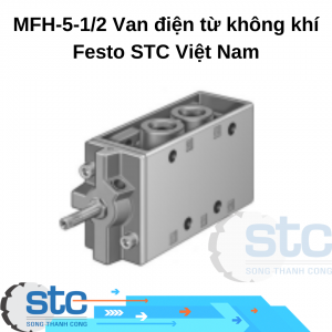 MFH-5-1/2 Van điện từ không khí Festo STC Việt Nam