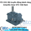 FD 1311 Bộ truyền động bánh răng Amarillo Gear STC Việt Nam