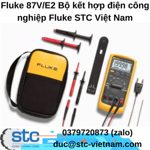 Fluke 87V/E2 Bộ kết hợp điện công nghiệp Fluke STC Việt Nam