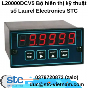 L20000DCV5 Bộ hiển thị kỹ thuật số Laurel Electronics STC Việt Nam