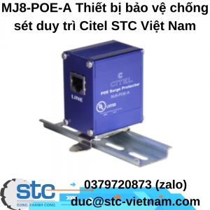 MJ8-POE-A Thiết bị bảo vệ chống sét duy trì Citel STC Việt Nam