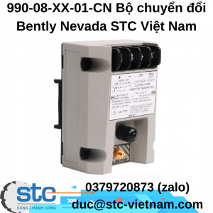 990-08-XX-01-CN Bộ chuyển đổi Bently Nevada STC Việt Nam