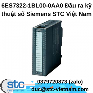 6ES7322-1BL00-0AA0 Đầu ra kỹ thuật số Siemens STC Việt Nam