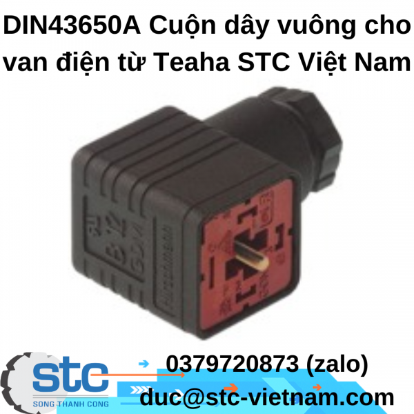 DIN43650A Cuộn dây vuông cho van điện từ Teaha STC Việt Nam