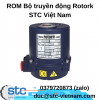 ROM Bộ truyền động Rotork STC Việt Nam