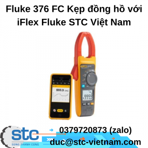Fluke 376 FC Kẹp đồng hồ với iFlex Fluke STC Việt Nam