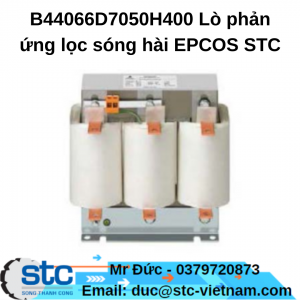 B44066D7050H400 Lò phản ứng lọc sóng hài EPCOS STC Việt Nam