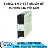 TV500L-1-0-0-5 Bộ chuyển đổi Martens STC Việt Nam