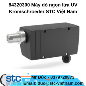 84320300 Máy dò ngọn lửa UV Kromschroeder STC Việt Nam