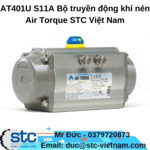 AT401U S11A Bộ truyền động khí nén Air Torque STC Việt Nam