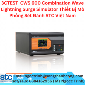 3CTEST  CWS 600 Combination Wave Lightning Surge Simulator Thiết Bị Mô Phỏng Sét Đánh STC Việt Nam