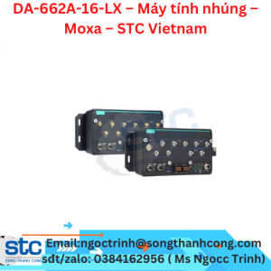 DA-662A-16-LX – Máy tính nhúng – Moxa – STC Vietnam