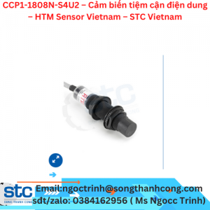 CCP1-1808N-S4U2 – Cảm biến tiệm cận điện dung – HTM Sensor Vietnam – STC Vietnam