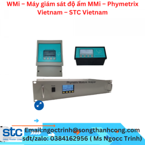 WMi – Máy giám sát độ ẩm MMi – Phymetrix Vietnam – STC Vietnam