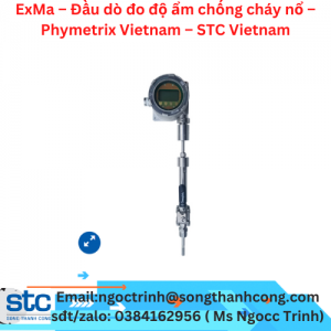 ExMa – Đầu dò đo độ ẩm chống cháy nổ – Phymetrix Vietnam – STC Vietnam